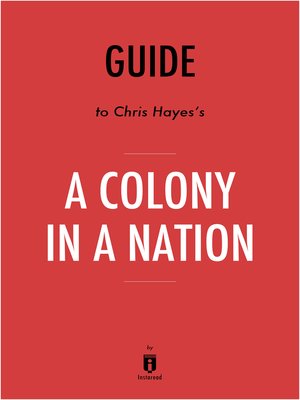 cover image of Guide to Chris Hayes's A Colony in a Nation by Instaread